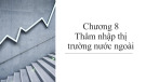 Bài giảng Kinh doanh quốc tế: Chương 8 - Nguyễn Thị Hồng Vinh