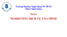 Bài giảng Marketing dịch vụ tài chính: Chương 1 - ThS. Võ Thị Ngọc Hà