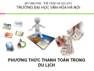 Bài giảng Phương thức thanh toán trong du lịch: Chương 1