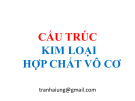 Bài giảng Vật liệu tinh thể học: Cấu trúc kim loại hợp chất vô cơ