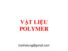 Bài giảng Vật liệu tinh thể học: Vật liệu polymer