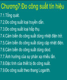 Bài giảng Đo điện tử: Chương 7 - Đo công suất tín hiệu