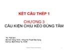 Bài giảng Kết cấu thép 1: Chương 3 - TS. Thái Sơn