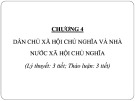 Bài giảng Chủ nghĩa xã hội khoa học: Chương 4 - Nguyễn Thị Minh Huệ