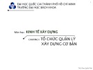 Bài giảng Kinh tế xây dựng: Chương 1 - ThS. Phan Quốc Thái