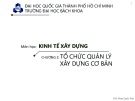 Bài giảng Kinh tế xây dựng: Chương 2 - ThS. Phan Quốc Thái