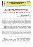 Huấn luyện nghiệp vụ chữa cháy và cứu nạn, cứu hộ cho lực lượng công an cấp cơ sở trong tình hình mới