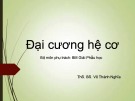 Bài giảng Đại cương hệ cơ