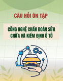 Câu hỏi ôn tập Công nghệ chẩn đoán sửa chữa và kiểm định ô tô (24 trang)