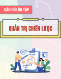 Câu hỏi ôn tập môn Quản trị chiến lược