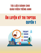 Tài liệu dành cho giáo viên tiếng Anh bậc THPT ôn luyện cho kỳ thi THPTQG (Chương trình hợp tác địa phương): Quyển 1