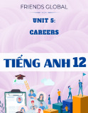 Chuyên đề lý thuyết Tiếng Anh 12 - Unit 5: Careers - Friends global