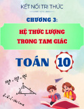 Chuyên đề lý thuyết Toán 10- Chương 3: Hệ Thức Lượng Trong Tam Giác - Kết Nối Tri Thức Với Cuộc Sống