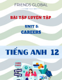 Bài tập luyện tập Tiếng Anh 12 - Unit 5: Careers  - Friends global