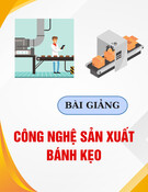 Bài giảng Công nghệ sản xuất bánh kẹo: Chương 1 - Nguyên liệu chính