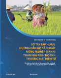 Sổ tay Tập huấn, hướng dẫn hộ sản xuất nông nghiệp (SXNN) tham gia kinh doanh thương mại điện tử