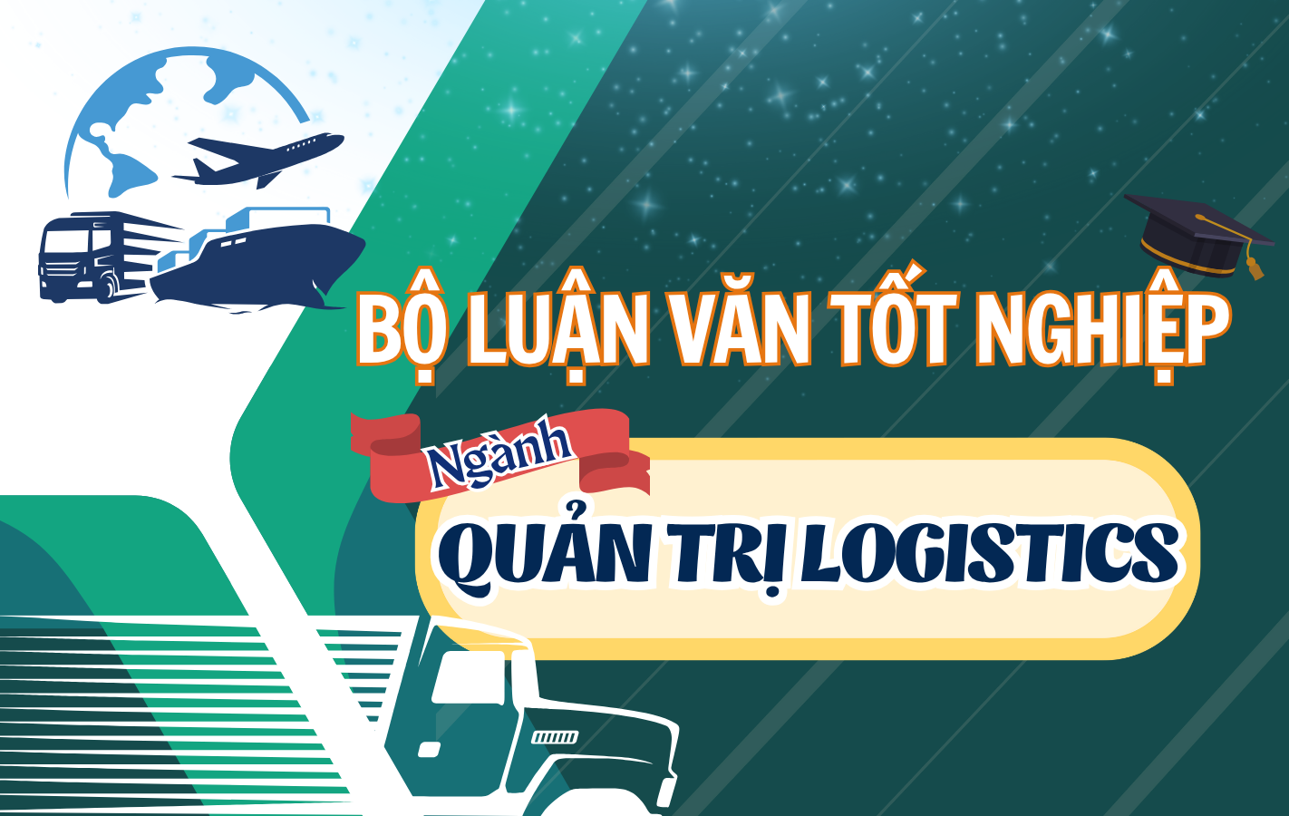 Bộ Luận Văn Tốt Nghiệp Ngành Quản Trị Logistics