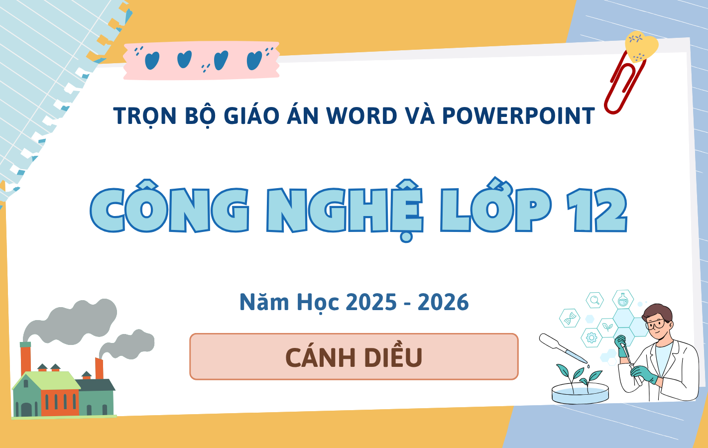 Trọn Bộ Giáo Án Word & PowerPoint Công Nghệ 12 – Cánh Diều – Năm Học 2025-2026