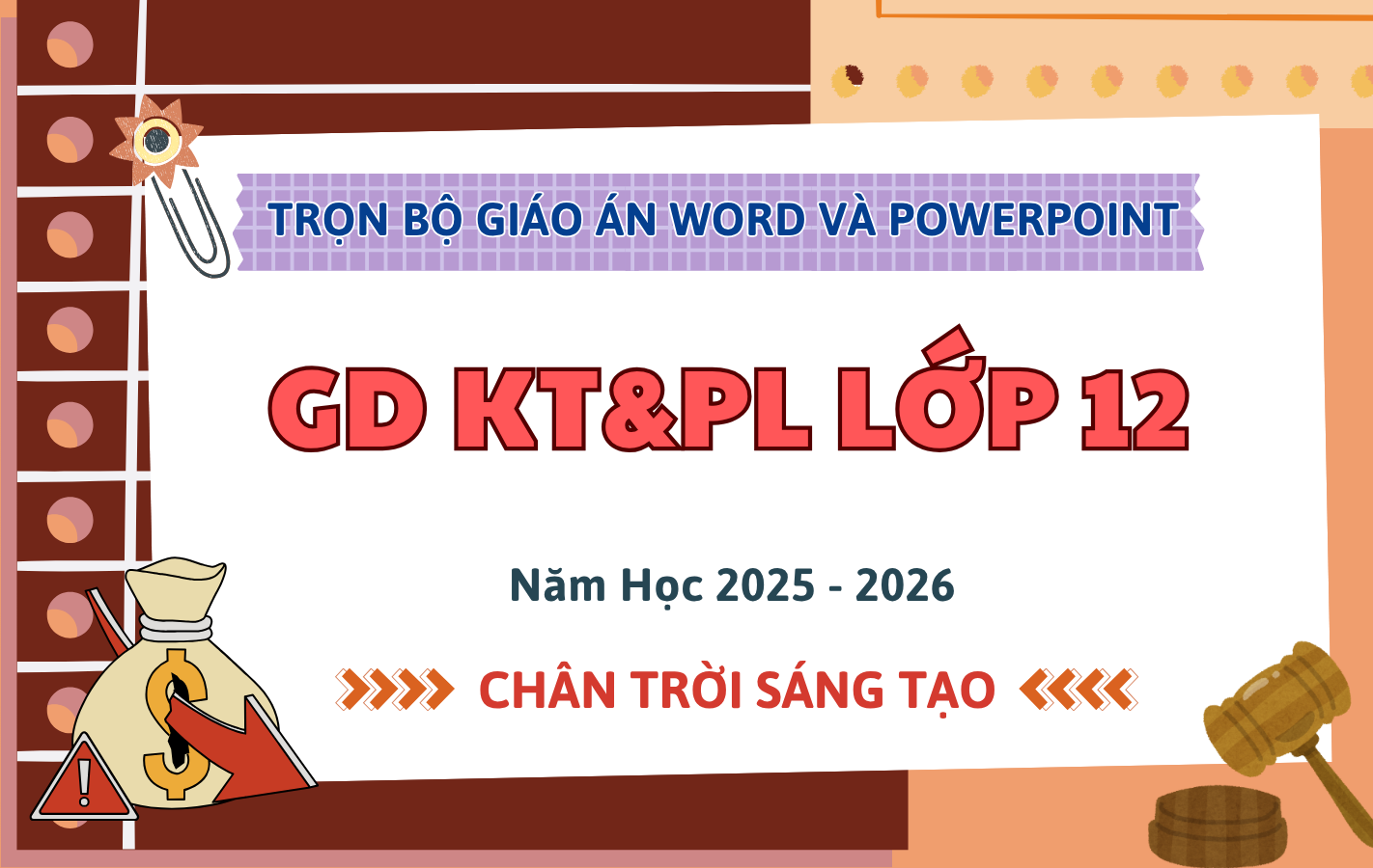 Trọn Bộ Giáo Án Word & PowerPoint Giáo Dục Kinh Tế & Pháp Luật 12 – Chân Trời Sáng Tạo – Năm Học 2025-2026